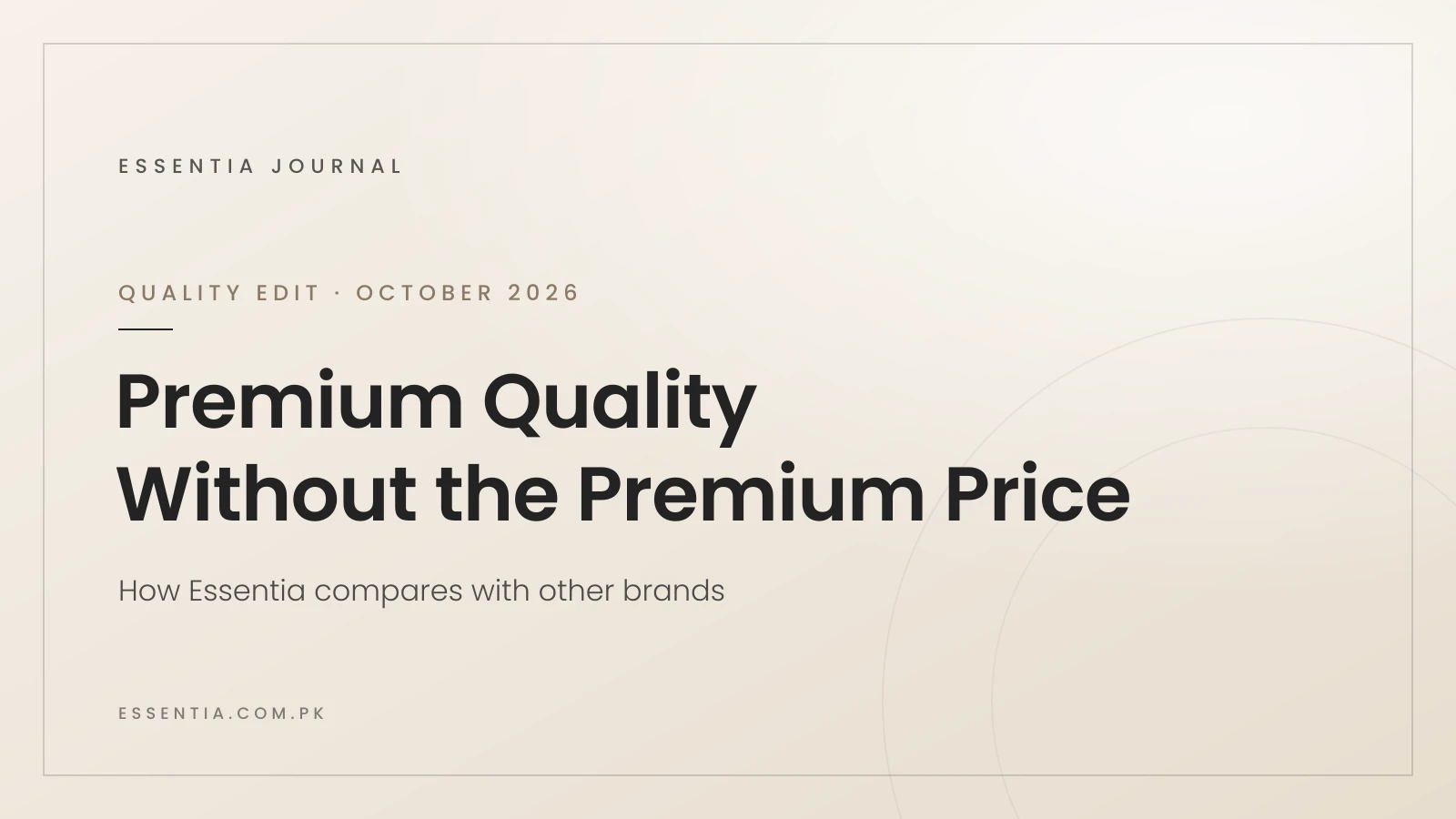 Premium quality without the premium price — Essentia Journal
